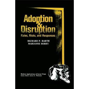 Adoption and Disruption - Rates, Risks, and Responses - Paperback - 1988 - 1