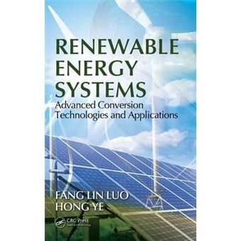 Renewable Energy Systems Advanced Conversion Technologies And Applications Industrial Electronics - 1