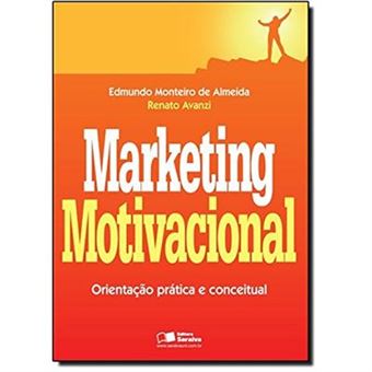 Marketing Motivacional. Orientação Prática E Conceitual - 1
