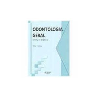 Odontologia Geral , Teoria e Prática - 1
