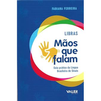 Libras - Mãos Que Falam Guia Prático Da Língua Brasileira De Sinais - 1