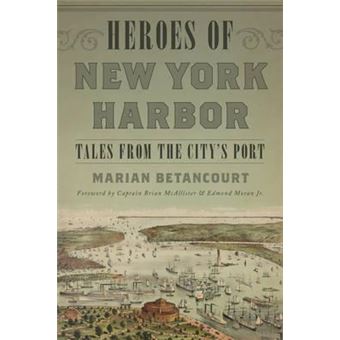 Heroes of New York Harbor : Tales from the City's Port - 1
