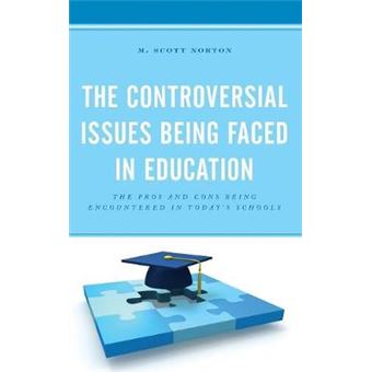 The Controversial Issues Being Faced In Education - 1