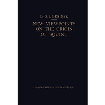 New Viewpoints on the Origin of Squint - A Clinical and Statistical Study on its Nature, Cause and Therapy - Paperback - 1958 - 1