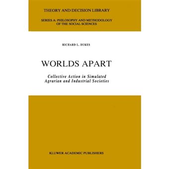 Worlds Apart - Collective Action in Simulated Agrarian and Industrial Societies - Hardback - 1990 - 1