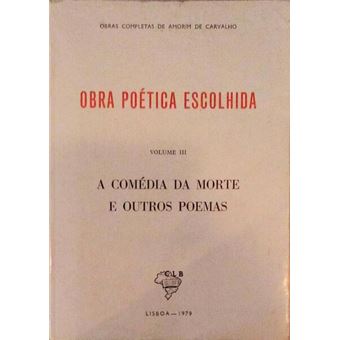 Obra poética escolhida: a comédia da morte e outros poemas. - 1