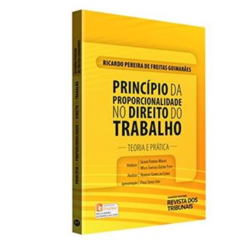 Principio Da Proporcionalidade No Direito Do Trabalho. Teoria E Pratica - 1