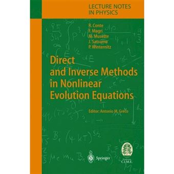 Direct and Inverse Methods in Nonlinear Evolution Equations - Lectures Given at the C.I.M.E. Summer School Held in Cetraro, Italy, September 5-12, 1999 - Hardback - 2003 - 1