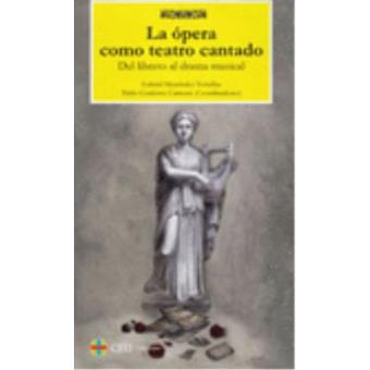 La Opera Como Teatro Cantado - 1