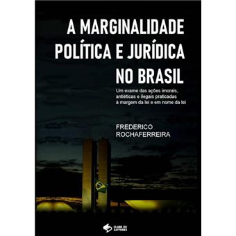 A Marginalidade Política E Jurídica No Brasil - 1
