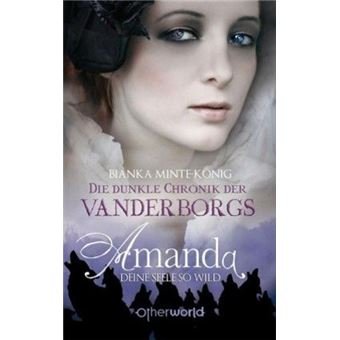 Die dunkle Chronik der Vanderborgs. Amanda | Bianka MinteKönig - 1