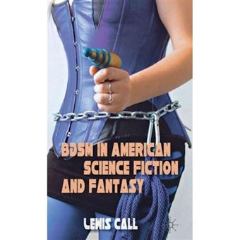 BDSM in American Science Fiction and Fantasy - Hardback - 2012 - 1