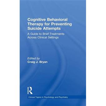 Cognitive Behavioral Therapy for Preventing Suicide Attempts - A Guide to Brief Treatments Across Clinical Settings - Hardback - 2015 - 1
