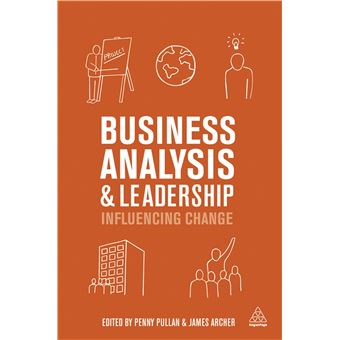 Business Analysis and Leadership - Influencing Change - Paperback - 2013 - 1
