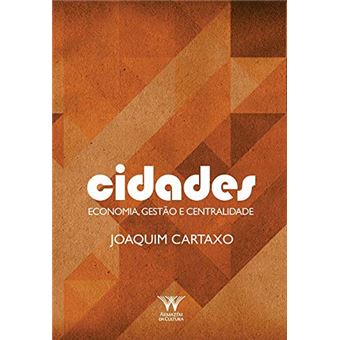 Cidades - Economia, Gestão e Centralidade - 1