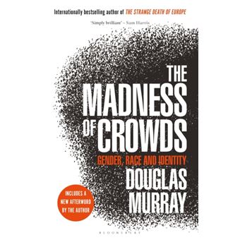 The Madness Of Crowds  Gender Race And Identity - 1