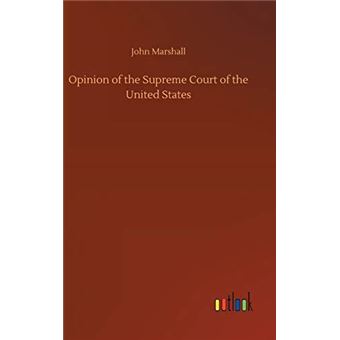 Opinion Of The Supreme Court Of The United States - 1