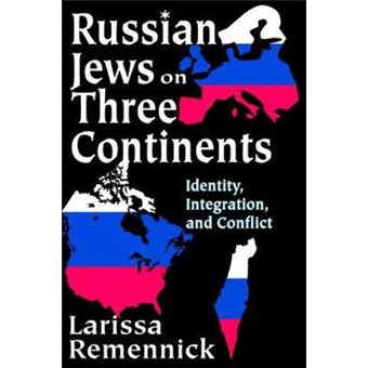 Russian Jews on Three Continents - Identity, Integration and Conflict - Hardback - 2006 - 1