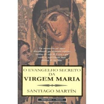 O Evangelho Secreto Da Virgem Maria - 1