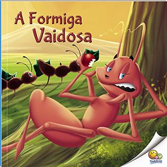 Fábulas que ensinam: a formiga vaidosa - 1