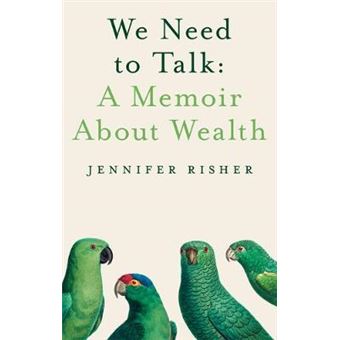 We Need To Talk A Memoir About Wealth - 1