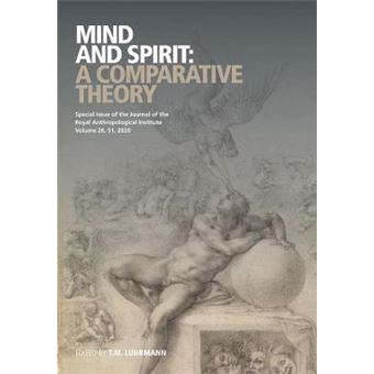 Mind And Spirit A Comparative Theory Journal Of The Royal Anthropological Institute Special Issue Book Series - 1