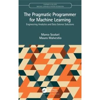 The Pragmatic Programmer For Machine Learning - 1