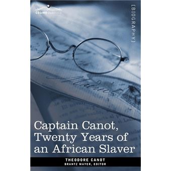 Captain Canot, Twenty Years Of An African Slaver - 1