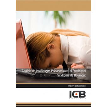 Análisis de los riesgos psicosociales : el estrés y el síndrome de Bournout - 1