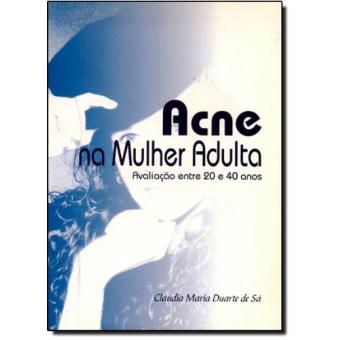 Acne Na Mulher Adulta - 1