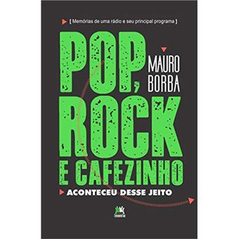 Pop, Rock E Cafezinho: Aconteceu Desse Jeito - 1