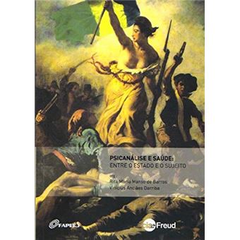 Psicanálise e Saúde - Entre o Estado e o Sujeito - 1