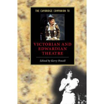 The Cambridge Companion to Victorian and Edwardian Theatre - Paperback - 2004 - 1