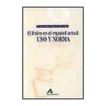 Lexico en el espaÑol actual, el: uso y norma - 1