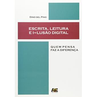 Escrita, Literatura e Inclusão Digital - Quem Pensa Faz a Diferença - 1