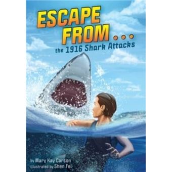 Escape from . . . the 1916 Shark Attacks - 1