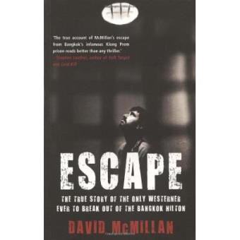 Escape - The True Story of the Only Westerner Ever to Break Out of the Bangkok Hilton - Paperback - 2008 - 1