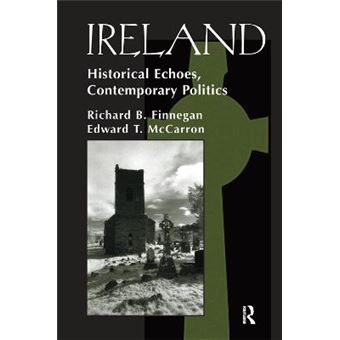 Ireland Historival Echoes, Contemporary Politics - 1