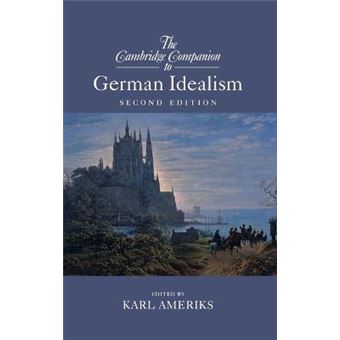 The Cambridge Companion To German Idealism - 1