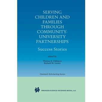 Serving Children and Families Through Community-University Partnerships - Success Stories - Paperback - 2012 - 1