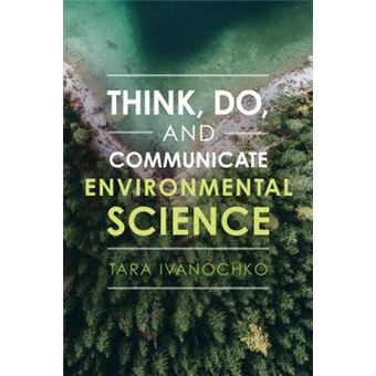 Think, Do, And Communicate Environmental Science - 1