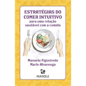 Estratégias Do Comer Intuitivo Para Uma Relação Saudável Com A Comida - 1