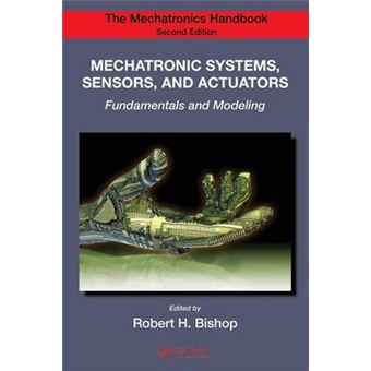 Mechatronic Systems, Sensors, and Actuators - Fundamentals and Modeling - Hardback - 2007 - 1