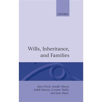 Wills, Inheritance, And Families, Oxford Socio-Legal Studies - 1