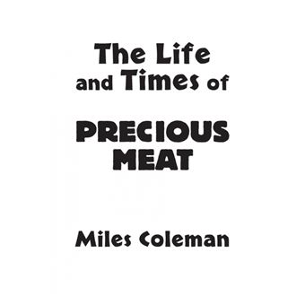 The Life And Times Of Precious Meat - 1