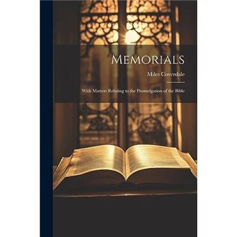 Memorials With Matters Relating To The Promulgation Of The Bible - 1