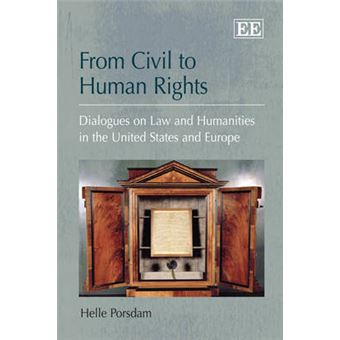From Civil To Human Rights Dialogues On Law And Humanities In The United States And Europe - 1