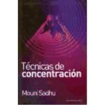 TÉcnicas de concentraciÓn directrices para su estudio prÁcti - 1