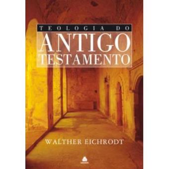 Teologia Do Antigo Testamento - 1