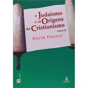 Judaismo E As Origens Do Cristianismo - Volume 3 - 1